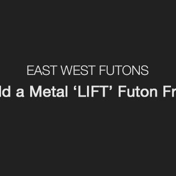 How to Build a LIFT Futon Frame
