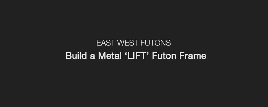 How to Build a LIFT Futon Frame